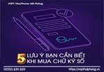 5 lưu ý khi mua chữ ký số cá nhân, doanh nghiệp cần phải biết!